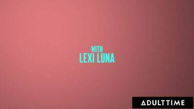 ADULT TIME - Big Titty MILF Lexi Luna Enjoys Sensual Romantic Fuck And Orgasm From Will Pounder - hotmovs.com